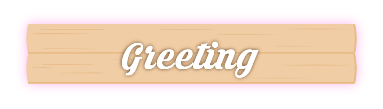 Greeting